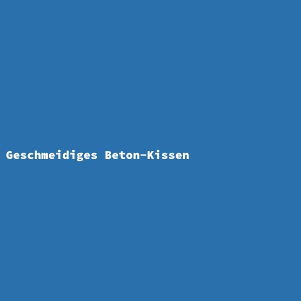 Geschmeidiges Beton-Kissen