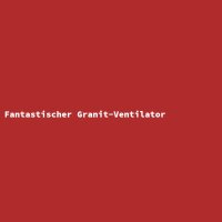 Fantastischer Granit-Ventilator