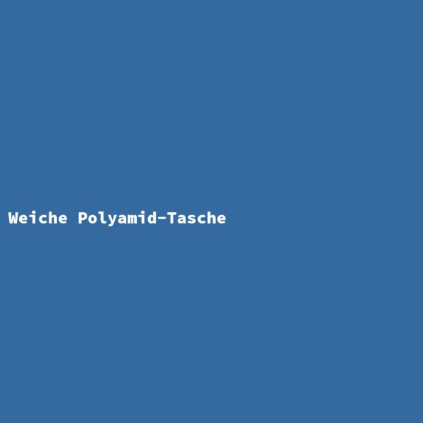 Weiche Polyamid-Tasche