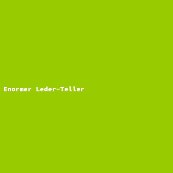 Enormer Leder-Teller