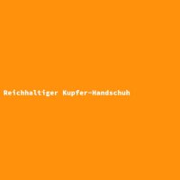 Reichhaltiger Kupfer-Handschuh