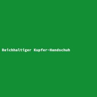 Reichhaltiger Kupfer-Handschuh