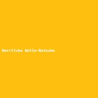 Herrliche Wolle-Rutsche