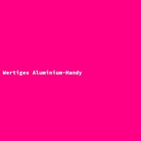 Wertiges Aluminium-Handy
