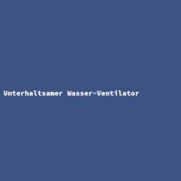 Unterhaltsamer Wasser-Ventilator