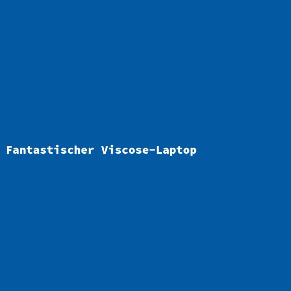 Fantastischer Viscose-Laptop