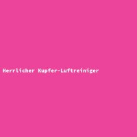 Herrlicher Kupfer-Luftreiniger