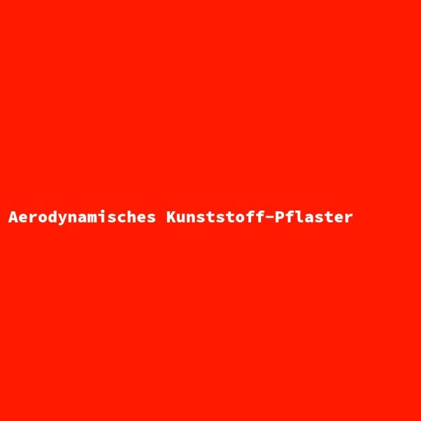 Aerodynamisches Kunststoff-Pflaster