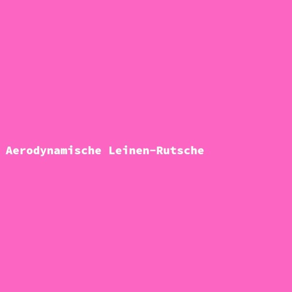 Aerodynamische Leinen-Rutsche