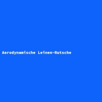 Aerodynamische Leinen-Rutsche