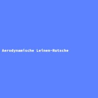 Aerodynamische Leinen-Rutsche