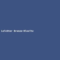 Leichter Bronze-Klositz