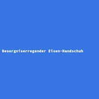 Besorgniserregender Eisen-Handschuh