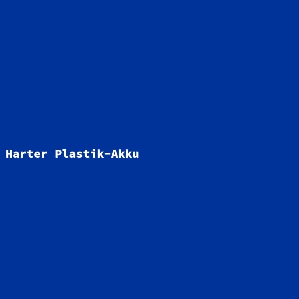 Harter Plastik-Akku