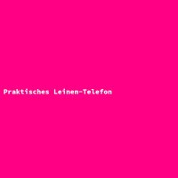Praktisches Leinen-Telefon