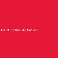 Leichter Baumwolle-Rasierer